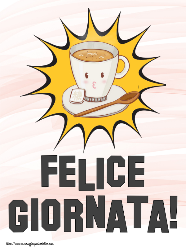 Cartoline di buongiorno - Felice Giornata! ~ tazza di caffè su sfondo giallo - messaggiauguricartoline.com