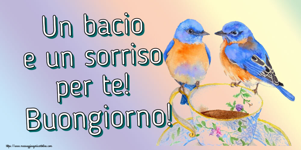 Cartoline di buongiorno - Un bacio e un sorriso per te! Buongiorno! ~ tazza da caffè con uccelli - messaggiauguricartoline.com