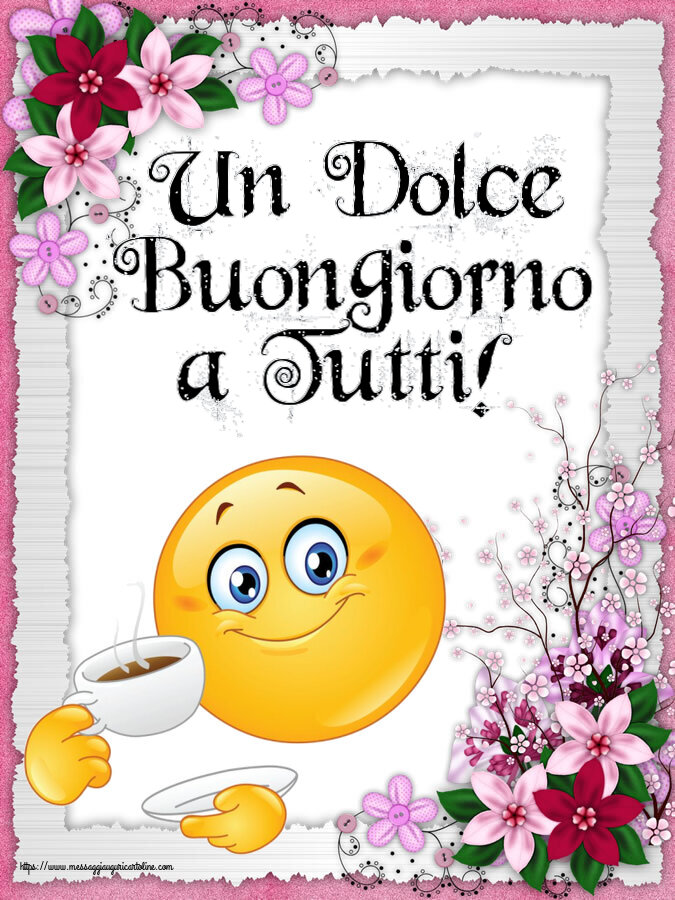 Buongiorno Un Dolce Buongiorno a Tutti! ~ emoticon che beve caffè