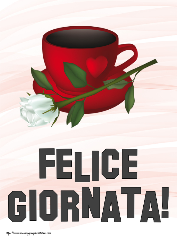 Cartoline di buongiorno - Felice Giornata! ~ caffè e una rosa bianca - messaggiauguricartoline.com