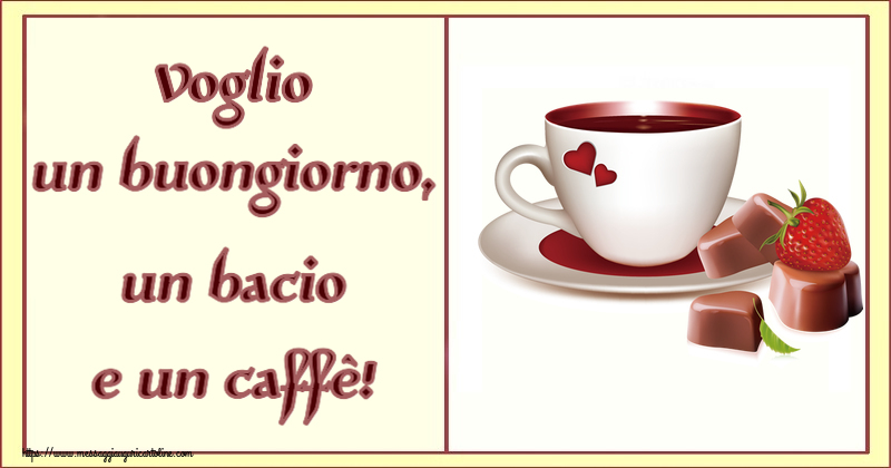 Cartoline di buongiorno - Voglio un buongiorno, un bacio e un caffè! ~ caffè con caramelle d'amore - messaggiauguricartoline.com