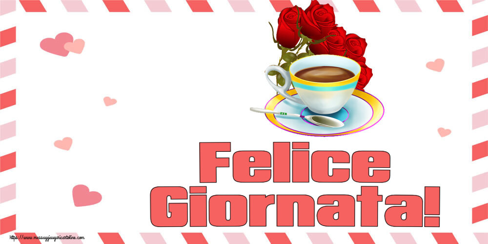 Buongiorno Felice Giornata! ~ caffè e bouquet di rose