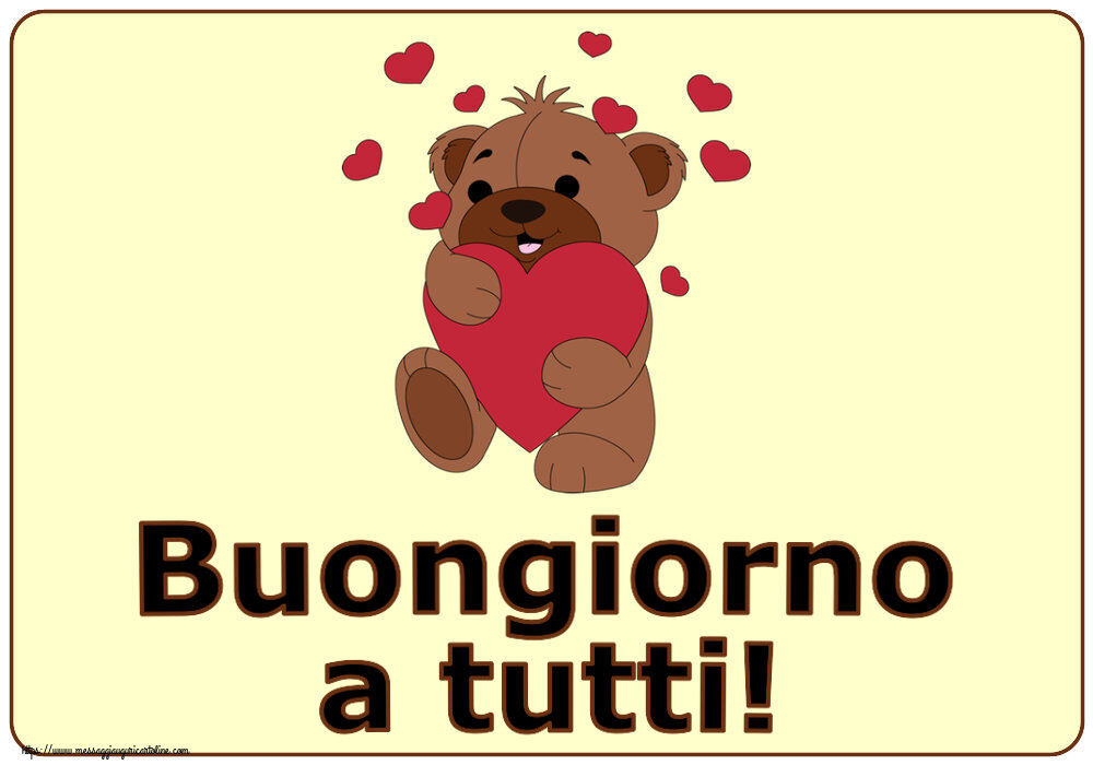 Cartoline di buongiorno - Buongiorno a tutti! ~ orso carino con cuori - messaggiauguricartoline.com