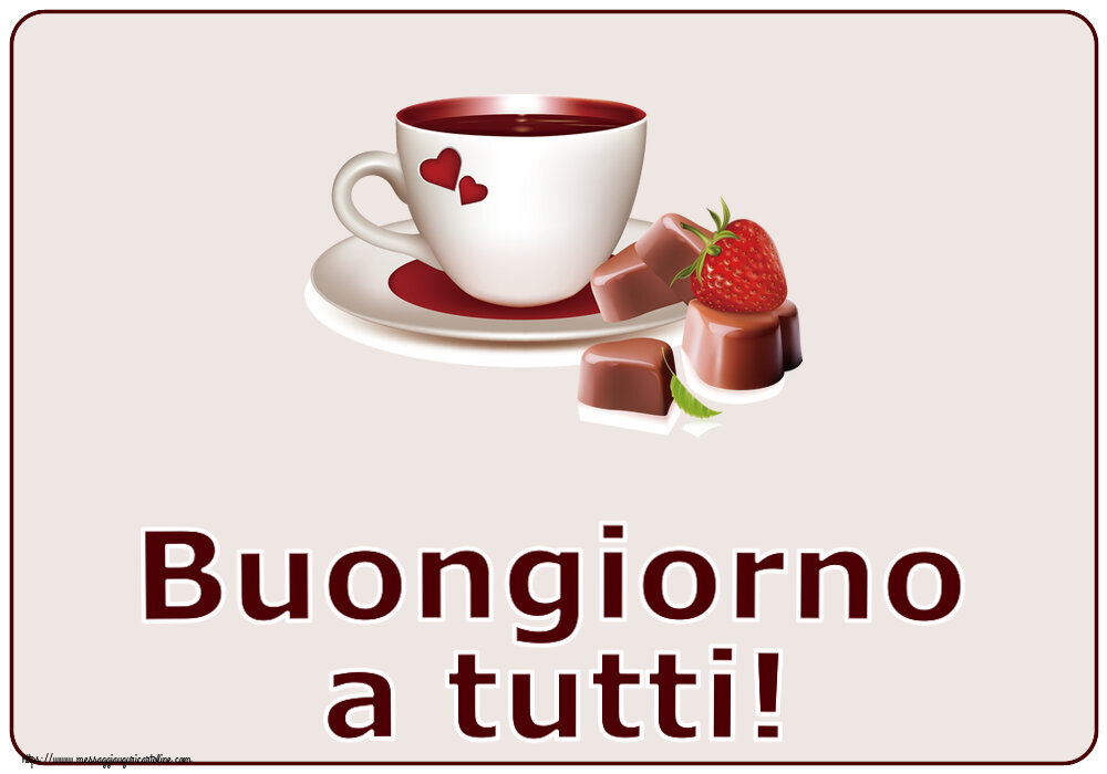 Cartoline di buongiorno - Buongiorno a tutti! ~ caffè con caramelle d'amore - messaggiauguricartoline.com