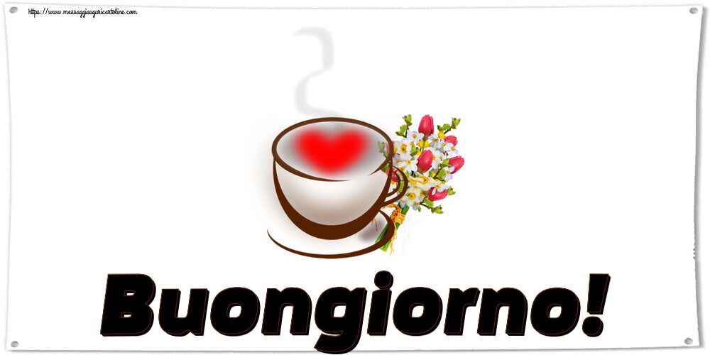 Cartoline di buongiorno - Buongiorno! ~ tazza da caffè con cuore e fiori - messaggiauguricartoline.com
