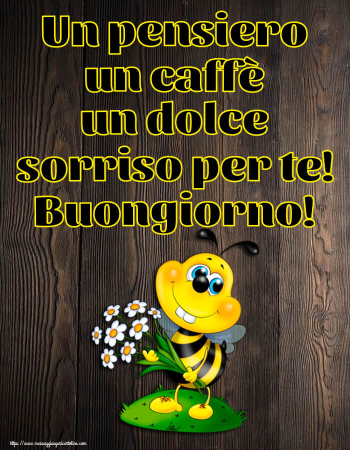Cartoline di buongiorno - Un pensiero un caffè un dolce sorriso per te! Buongiorno! - messaggiauguricartoline.com