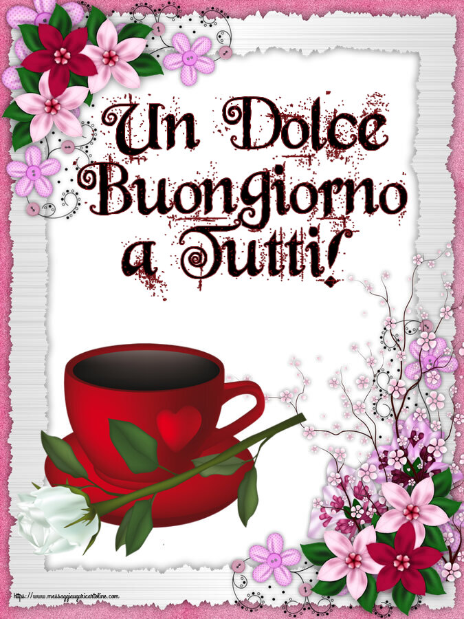 Cartoline di buongiorno - Un Dolce Buongiorno a Tutti! ~ caffè e una rosa bianca - messaggiauguricartoline.com