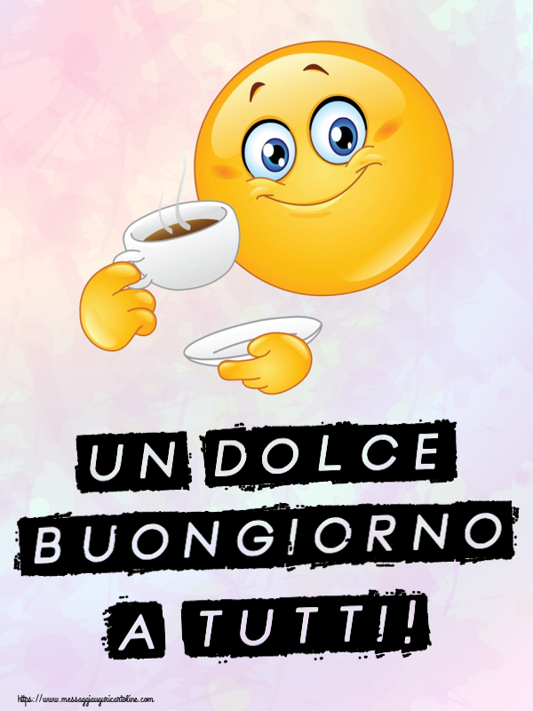 Un Dolce Buongiorno a Tutti! ~ emoticon che beve caffè