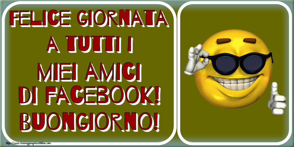 Felice giornata a tutti i miei amici di facebook! Buongiorno! ~ emoticon divertente con occhiali