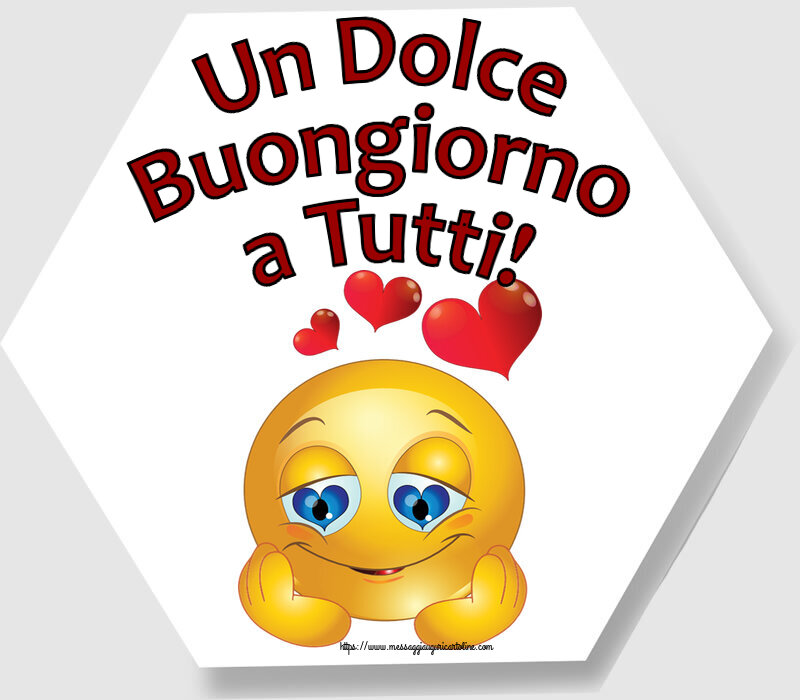 Cartoline di buongiorno - Un Dolce Buongiorno a Tutti! ~ emoticoana Love - messaggiauguricartoline.com