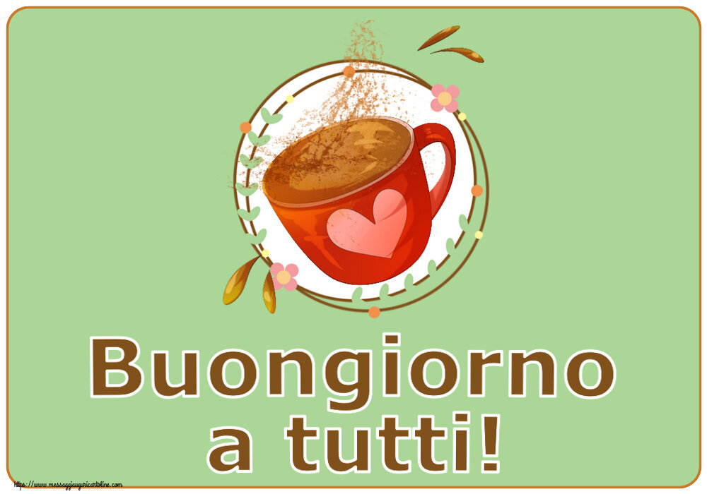 Cartoline di buongiorno - Buongiorno a tutti! ~ tazza da caffè rosa con cuore - messaggiauguricartoline.com