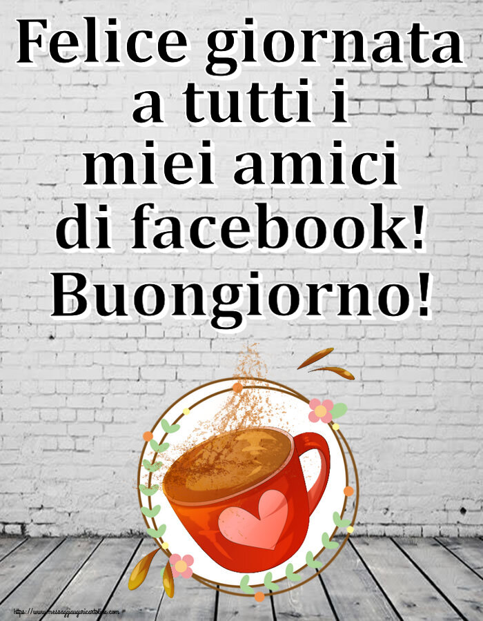 Cartoline di buongiorno - Felice giornata a tutti i miei amici di facebook! Buongiorno! ~ tazza da caffè rosa con cuore - messaggiauguricartoline.com