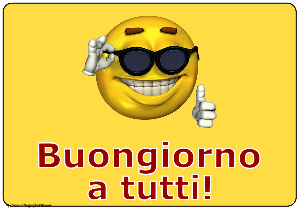 Cartoline di buongiorno - Buongiorno a tutti! ~ emoticon divertente con occhiali - messaggiauguricartoline.com