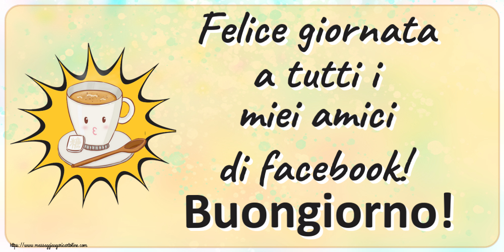 Buongiorno Felice giornata a tutti i miei amici di facebook! Buongiorno! ~ tazza di caffè su sfondo giallo