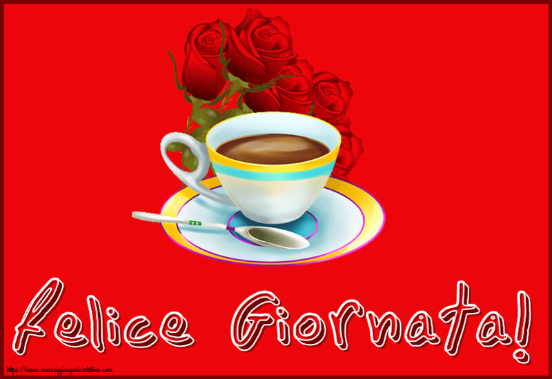 Felice Giornata! ~ caffè e bouquet di rose