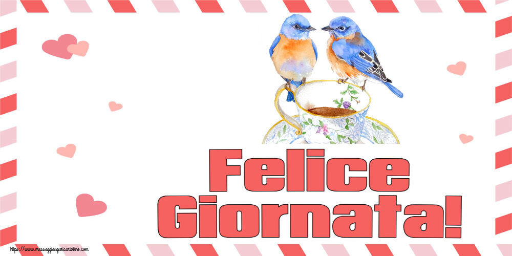 Cartoline di buongiorno - Felice Giornata! ~ tazza da caffè con uccelli - messaggiauguricartoline.com