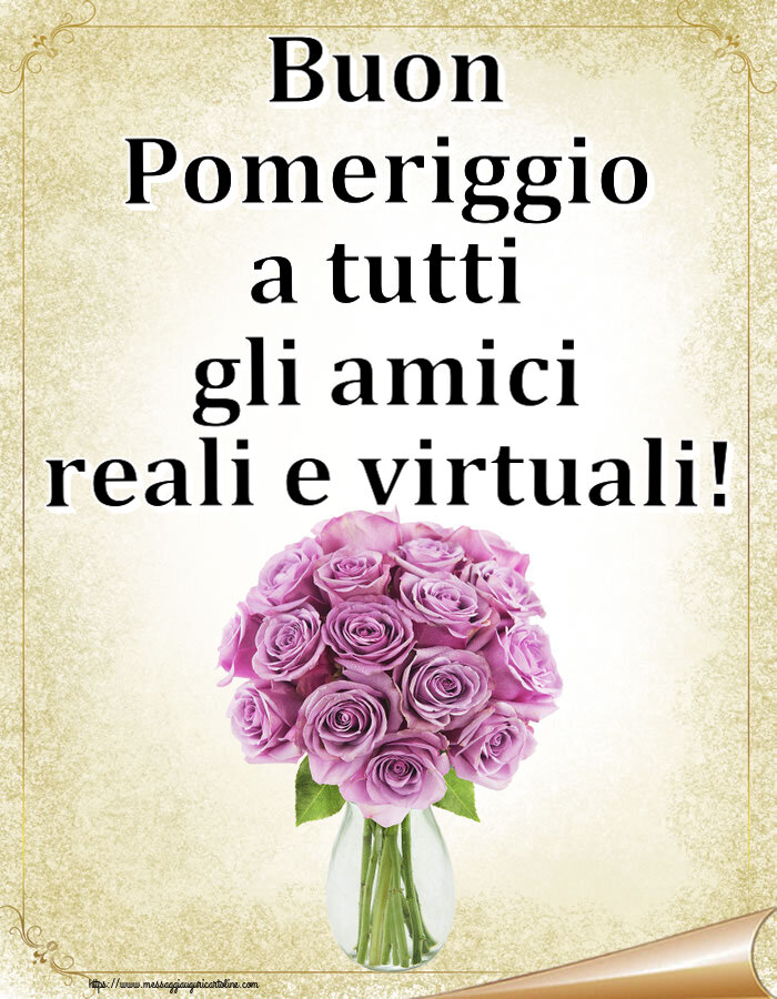 Cartoline di buon pomeriggio - Buon Pomeriggio a tutti gli amici reali e virtuali! ~ rose viola in vaso - messaggiauguricartoline.com