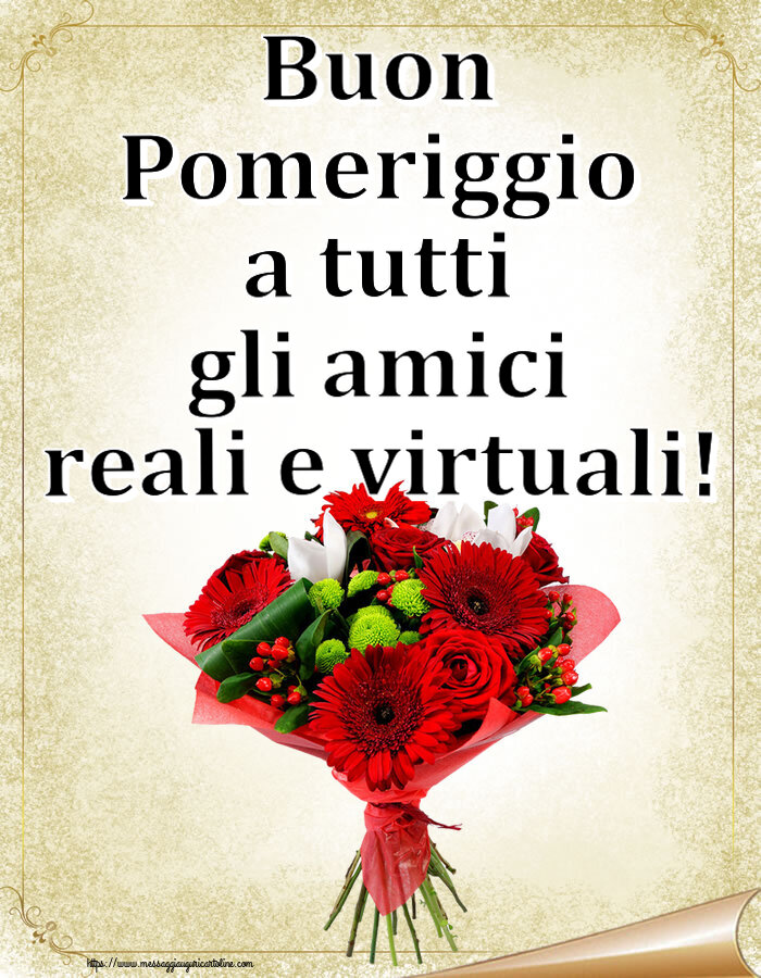 Buon Pomeriggio Buon Pomeriggio a tutti gli amici reali e virtuali! ~ bouquet di gerbere