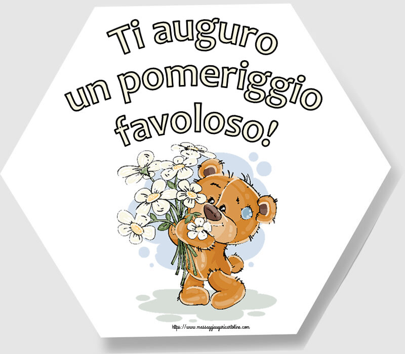 Cartoline di buon pomeriggio - Ti auguro un pomeriggio favoloso! ~ orsacchiotto con fiori - messaggiauguricartoline.com