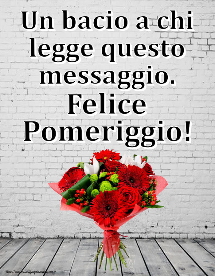 Cartoline di buon pomeriggio - Un bacio a chi legge questo messaggio. Felice Pomeriggio! ~ bouquet di gerbere - messaggiauguricartoline.com