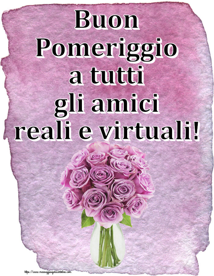 Buon Pomeriggio Buon Pomeriggio a tutti gli amici reali e virtuali! ~ rose viola in vaso