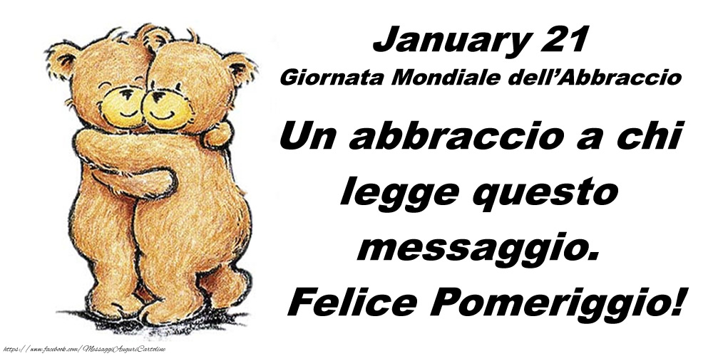 Cartoline di buon pomeriggio - January 21 Giornata Mondiale dell’Abbraccio - messaggiauguricartoline.com