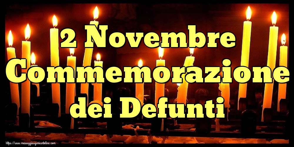 2 Novembre Commemorazione dei Defunti