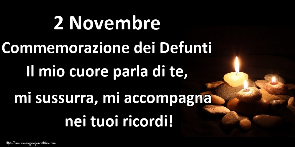 Cartoline Per La Commemorazione Dei Defunti 2 Novembre Commemorazione Dei Defunti Il Mio Cuore Parla Di