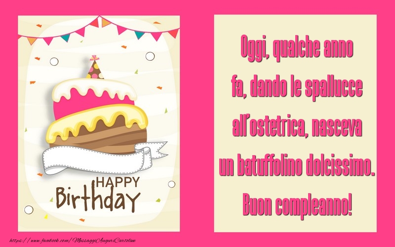 Il più popolari cartoline di compleanno con torta - Oggi, qualche anno fa, dando le spallucce all’ostetrica