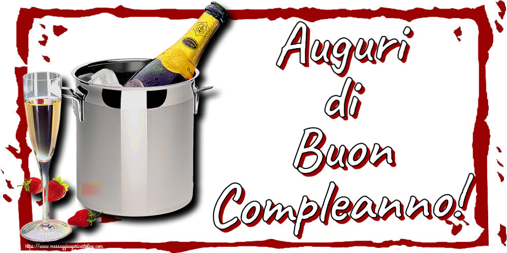 Auguri di Buon Compleanno! ~ secchiello champagne e fragola