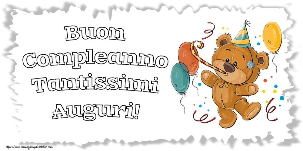 Cartoline di compleanno - Buon Compleanno Tantissimi Auguri! ~ Teddy con palloncini - messaggiauguricartoline.com
