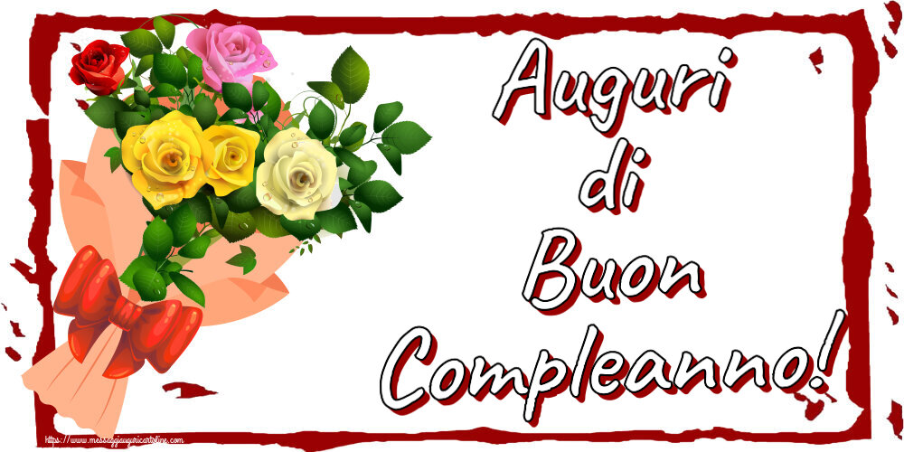Cartoline di compleanno - Auguri di Buon Compleanno! ~ bouquet di rose multicolori - messaggiauguricartoline.com