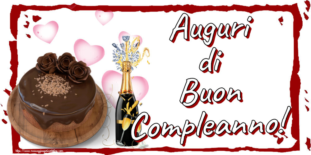 Cartoline di compleanno - Auguri di Buon Compleanno! ~ torta al cioccolato e champagne - messaggiauguricartoline.com