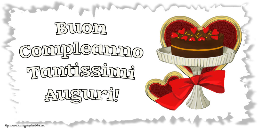 Cartoline di compleanno - Buon Compleanno Tantissimi Auguri! ~ torta e cuori - messaggiauguricartoline.com