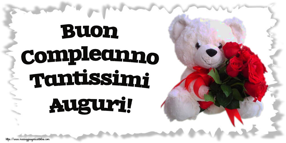 Compleanno Buon Compleanno Tantissimi Auguri! ~ orsacchiotto bianco con rose rosse