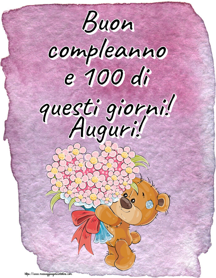 Cartoline di compleanno - Buon compleanno e 100 di questi giorni! Auguri! ~ Teddy con un mazzo di fiori - messaggiauguricartoline.com