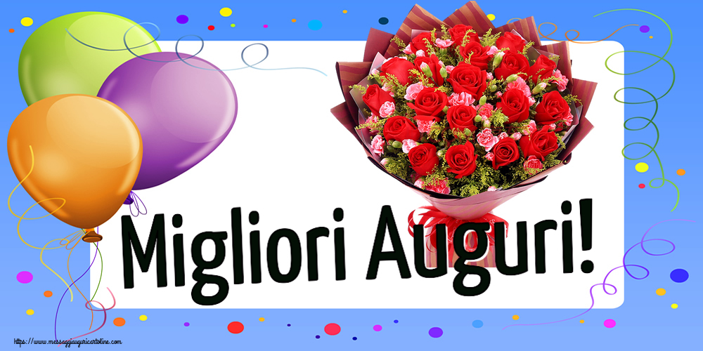 Cartoline di compleanno - Migliori Auguri! ~ rose rosse e garofani - messaggiauguricartoline.com