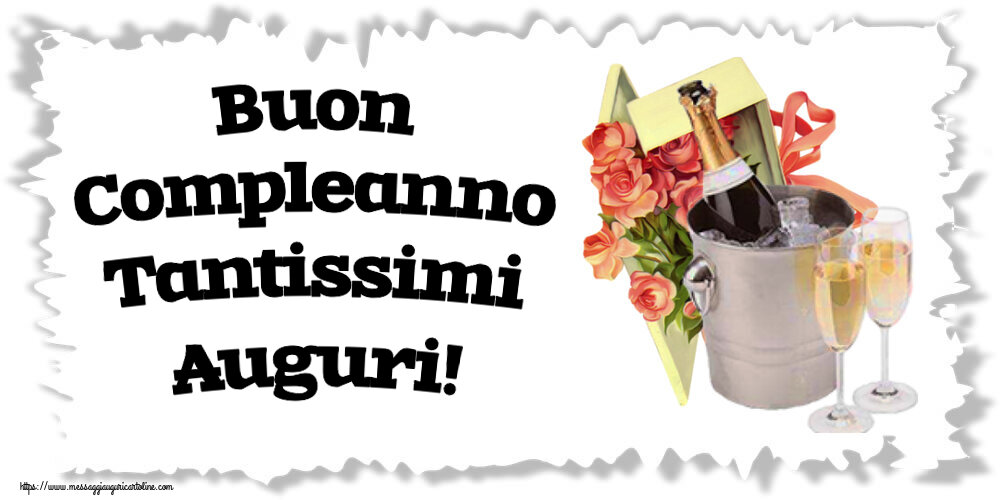 Cartoline di compleanno - Buon Compleanno Tantissimi Auguri! ~ champagne e rose da festa - messaggiauguricartoline.com