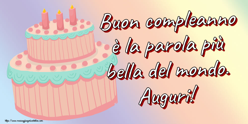 Compleanno Buon compleanno è la parola più bella del mondo. Auguri! ~ torta rosa
