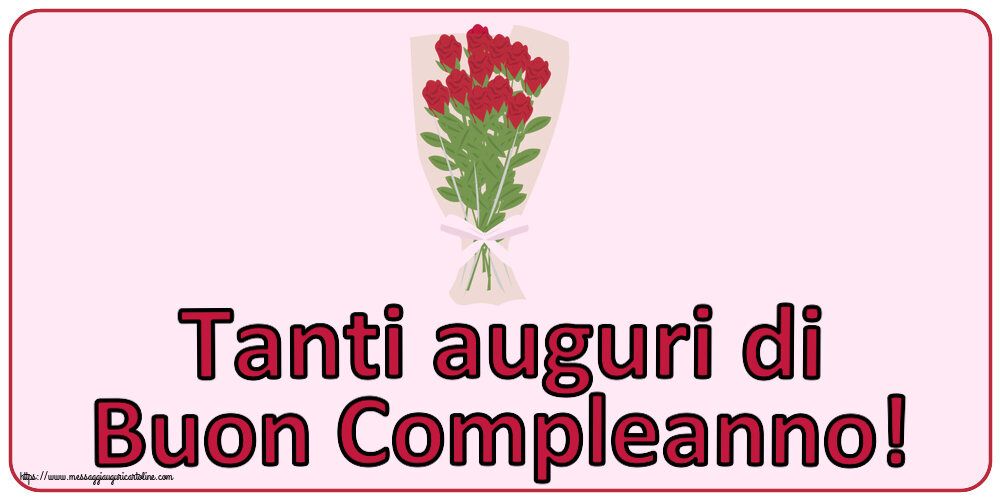 Compleanno Tanti auguri di Buon Compleanno! ~ disegno con bouquet di rose