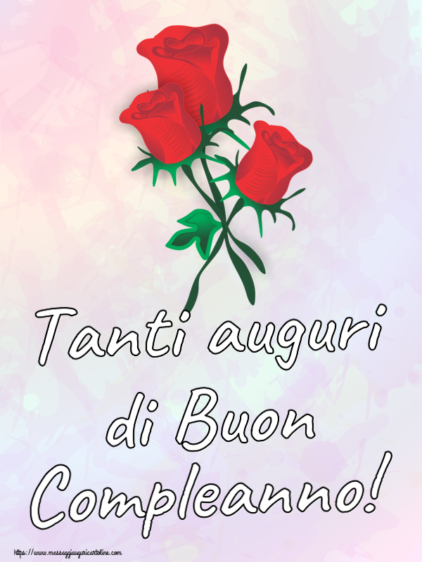 Compleanno Tanti auguri di Buon Compleanno! ~ tre rose rosse disegnate