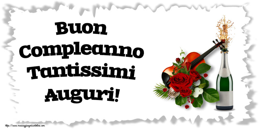 Compleanno Buon Compleanno Tantissimi Auguri! ~ un violino, champagne e rose