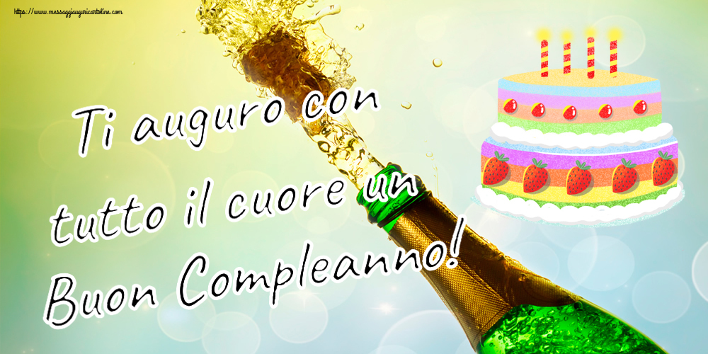 Compleanno Ti auguro con tutto il cuore un Buon Compleanno! ~ torta alle fragole