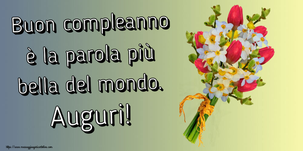 Cartoline di compleanno - Buon compleanno è la parola più bella del mondo. Auguri! ~ bouquet di tulipani - messaggiauguricartoline.com
