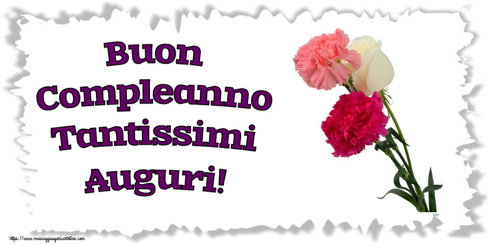 Cartoline di compleanno - Buon Compleanno Tantissimi Auguri! - messaggiauguricartoline.com