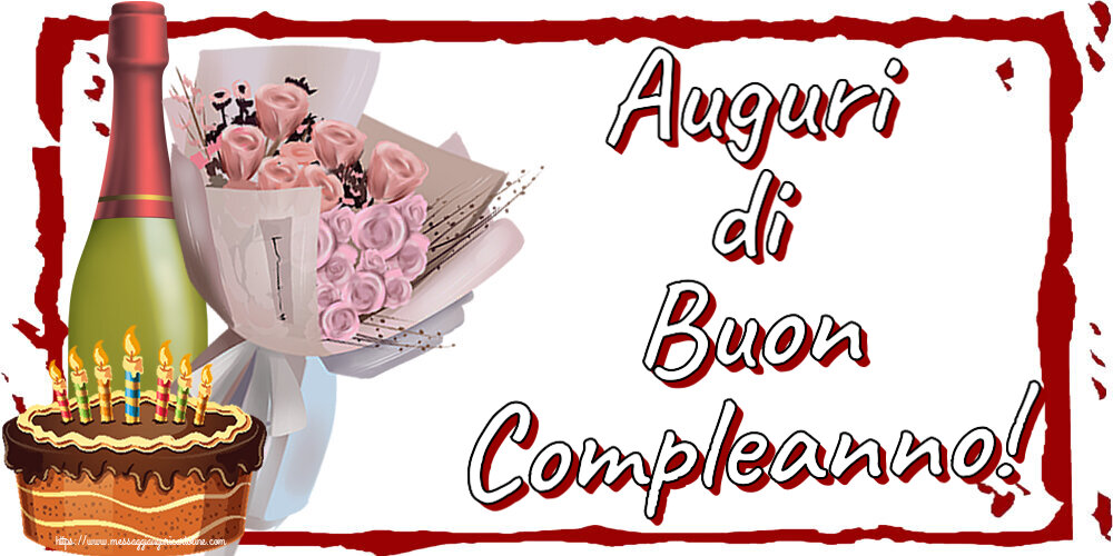 Auguri di Buon Compleanno! ~ bouquet di fiori, champagne e torta