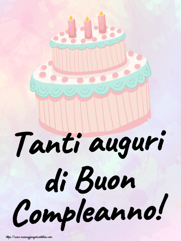 Il più popolari cartoline di compleanno con torta - Tanti auguri di Buon Compleanno!
