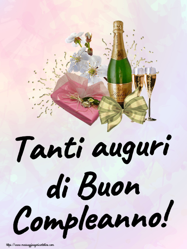Cartoline di compleanno con fiori e champagne - Tanti auguri di Buon Compleanno!