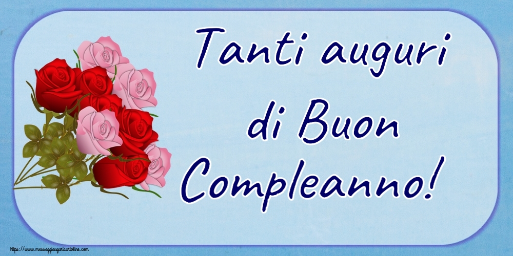 Cartoline di compleanno - Tanti auguri di Buon Compleanno! ~ nove rose - messaggiauguricartoline.com