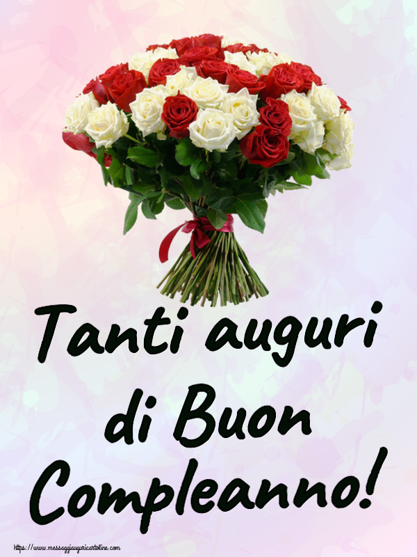 Compleanno Tanti auguri di Buon Compleanno! ~ bouquet di rose rosse e bianche